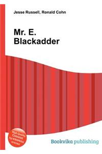 Mr. E. Blackadder