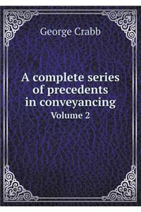 A Complete Series of Precedents in Conveyancing Volume 2