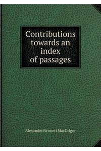 Contributions Towards an Index of Passages