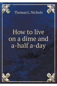 How to live on a dime and a-half a-day