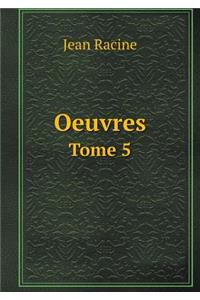Oeuvres Tome 5