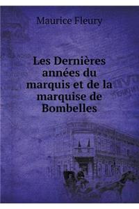 Les Dernières Années Du Marquis Et de la Marquise de Bombelles