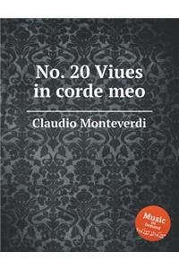 No. 20 Viues in corde meo