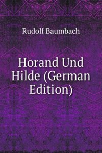 Horand Und Hilde (German Edition)