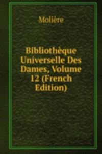 Bibliotheque Universelle Des Dames, Volume 12 (French Edition)