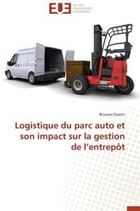 Logistique Du Parc Auto Et Son Impact Sur La Gestion de L Entrep�t