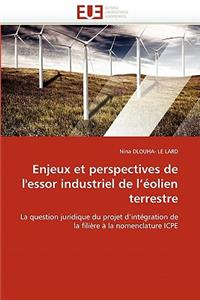 Enjeux Et Perspectives de l''essor Industriel de l''éolien Terrestre