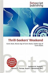 Thrill-Seekers' Weekend