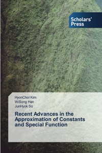 Recent Advances in the Approximation of Constants and Special Function