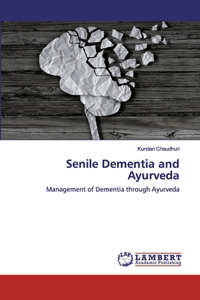 Senile Dementia and Ayurveda
