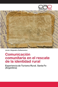 Comunicación comunitaria en el rescate de la identidad rural