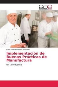 Implementación de Buenas Prácticas de Manufactura