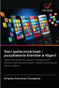 Sieci spolecznościowe i pozyskiwanie klientów w Nigerii
