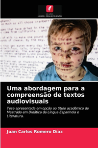 Uma abordagem para a compreensão de textos audiovisuais