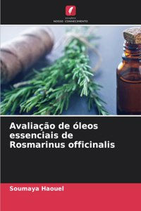 Avaliação de óleos essenciais de Rosmarinus officinalis