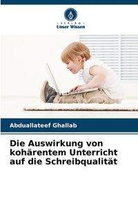Die Auswirkung von kohärentem Unterricht auf die Schreibqualität