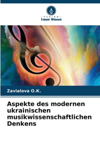 Aspekte des modernen ukrainischen musikwissenschaftlichen Denkens