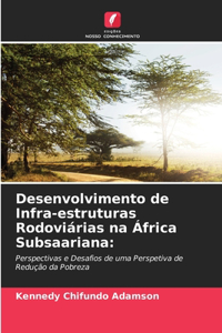 Desenvolvimento de Infra-estruturas Rodoviárias na África Subsaariana