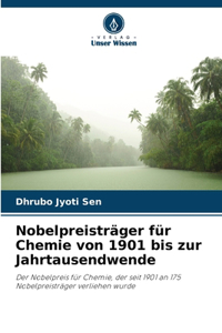 Nobelpreisträger für Chemie von 1901 bis zur Jahrtausendwende