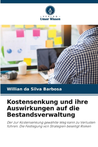 Kostensenkung und ihre Auswirkungen auf die Bestandsverwaltung