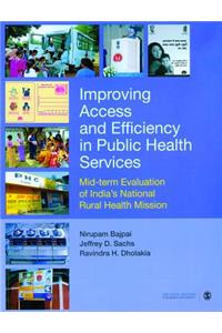 Improving Access and Efficiency in Public Health Services: Mid-term Evaluation of India's National Rural Health Mission