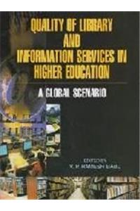 Quality Of Library And Information Services In Higher Education A Global Scenario
