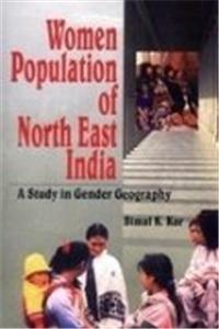 Women Population Of North East India: A Study Of Gender Geography