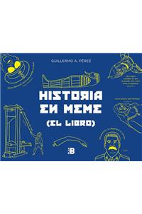 Historia En Meme / History in Memes