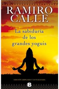 La Sabiduria de los Grandes Yoguis