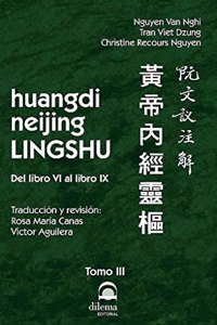 huangdi neijing LINGSHU Tomo III: Del libro VI al libro IX