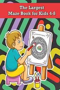 The Largest Maze Book for Kids 4-8