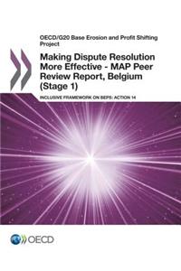 Making dispute resolution more effective - MAP peer review report, Belgium (stage 1)
