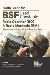 Go To Guide for BSF Head Constable Radio Operator (RO) & Radio Mechanic (RM) Recruitment Exam with 10 Practice Sets