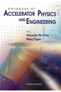 Handbook of Accelerator Physics and Engineering (3rd Printing)