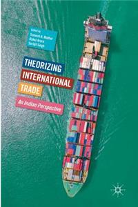 Theorizing International Trade