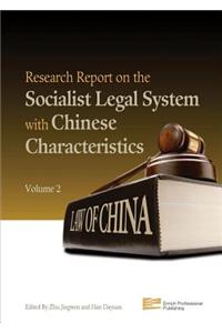 Research Report on the Socialist Legal System with Chinese Characteristics