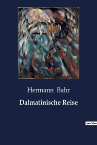 Dalmatinische Reise