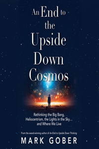 End to the Upside Down Cosmos