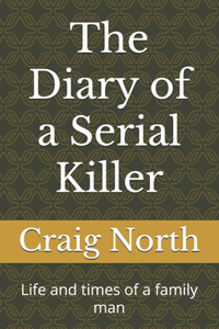The diary of a serial killer
