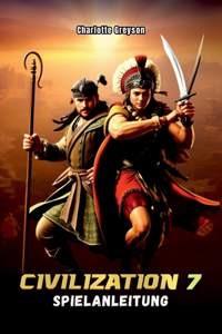 Civilization 7 Spielanleitung