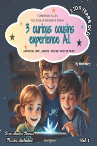 3 curious cousins experience A.I. Artificial Intelligence
