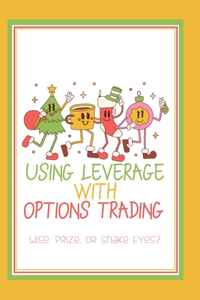 Using Leverage with Options Trading