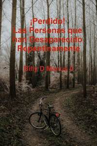 ¡Perdido! Las Personas que han Desaparecido Repentinamente