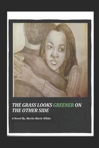 The Grass Looks Greener On The Other Side