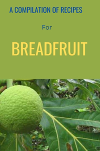 Breadfruit Recipe Book