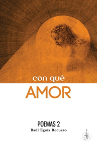 ¡Con qué Amor! - Poemas 2