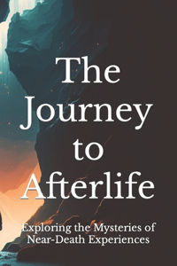 The Journey to Afterlife