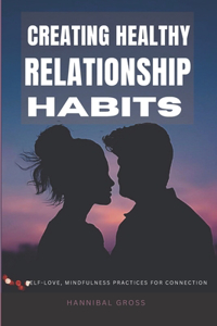Creating Healthy Relationship Habits