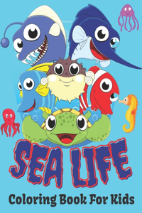 Sea Life Coloring Book For Kids