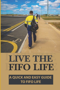 Live The FIFO Life